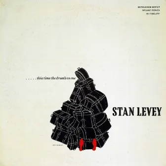 This Time the Drum's on Me by Stan Levey