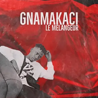 Gnamaķaci by Le Mélangeur