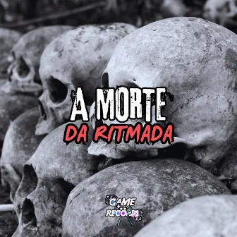 A Morte da Ritmada by DJ Bruninzsx