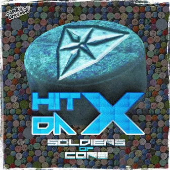 Hit Da X by Soldiers Of Core