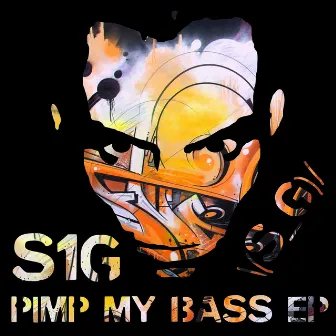 Pimp My Bass EP by S1G