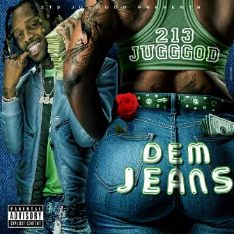 Dem Jeans by 213 Jugg God