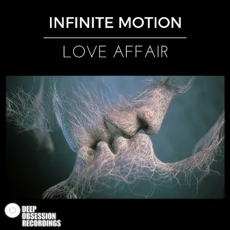 Love Affair by Infinite Motion