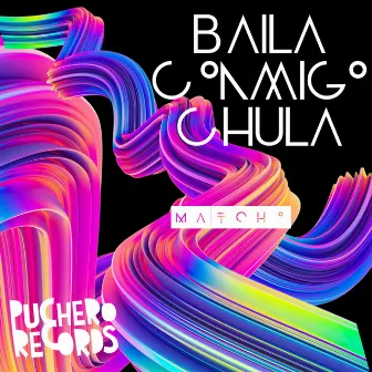 Baila Conmigo Chula by Matcho