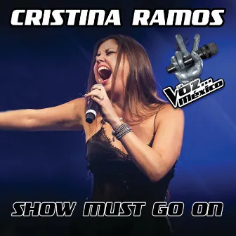 Show Must Go On by Cristina Ramos