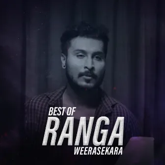 Best Of Ranga Weerasekara by Ranga Weerasekara