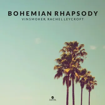 Bohemian Rhapsody by Rachel Leycroft