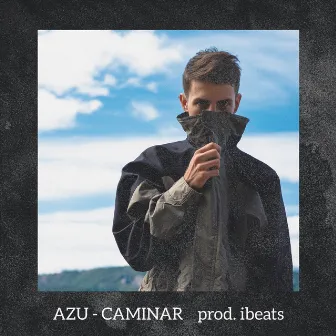 Caminar by Azu