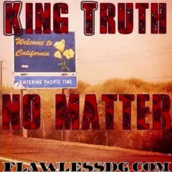 No Matter by King Truth