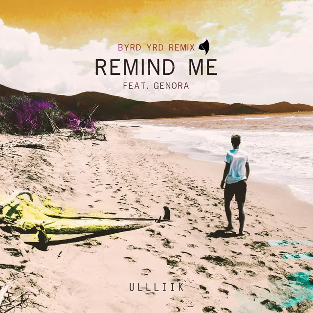 Remind Me [BYRD YRD Remix]