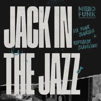 Jack In The Jazz by Da Funk Junkies