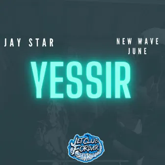 Yessir by Jay Star