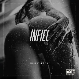 Infiel by Christ Frost