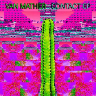 Contact EP by Van Mather