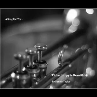 Philanthropy is Beautiful - Single by Dennis Taylor