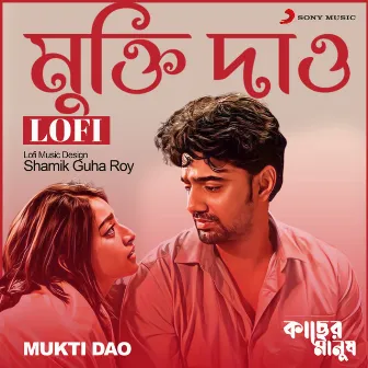 Mukti Dao (Lofi) by Shamik Guha Roy