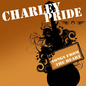 Songs From The Heart by Charley Pride