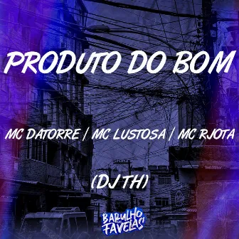 Produto do Bom by Mc Datorre