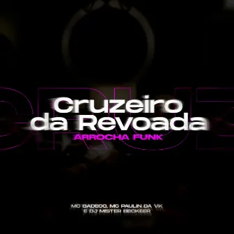 Arrocha Funk Cruzeiro da Revoada by Mister Beckeer