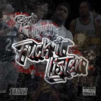 Fuck It Listen by Rock Money