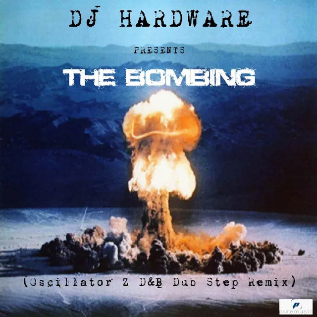 The Bombing - Oscillator Z D&B Dub Step Remix