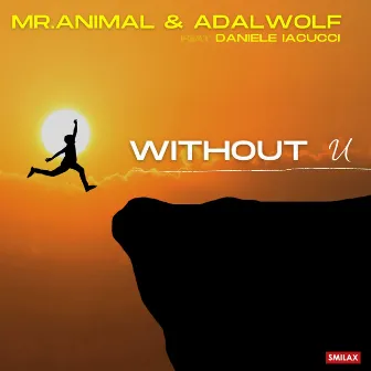 Without U by Mr.Animal