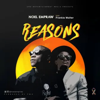 Reasons by Noel Empraw