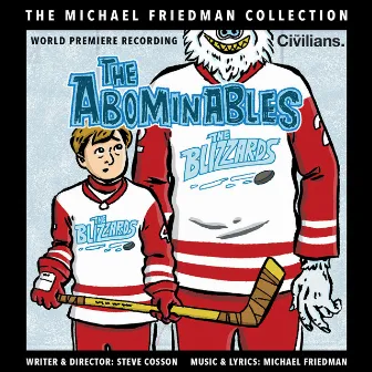 The Abominables (The Michael Friedman Collection) [World Premiere Recording] by Michael Friedman