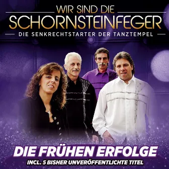 Die frühen Erfolge by Die Schornsteinfeger