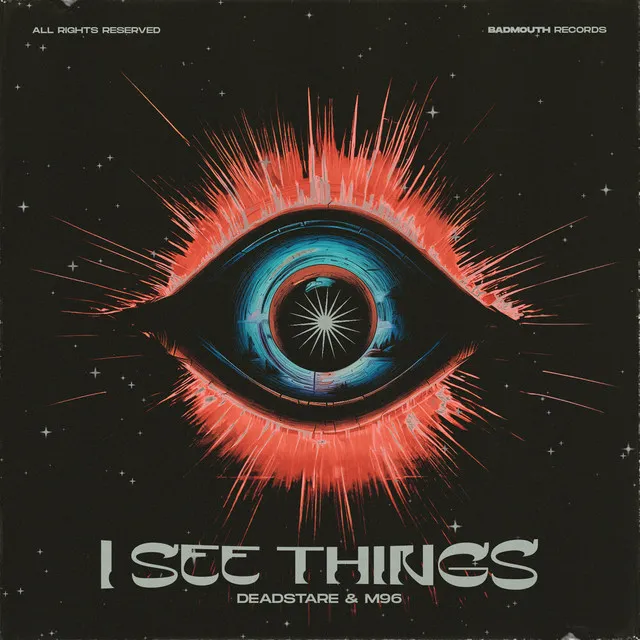 I SEE THINGS