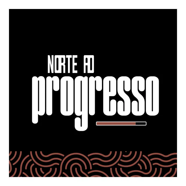 Norte ao Progresso (parte 1)