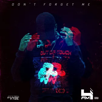 Don’t Forget Me by Vybe