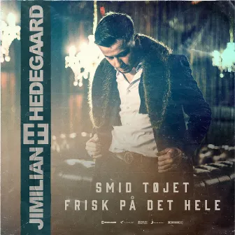 Smid Tøjet / Frisk På Det Hele - HEDEGAARD REMIX by HEDEGAARD