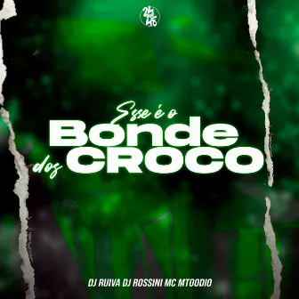 Esse É o Bonde dos Croco by DJ Rossini ZS