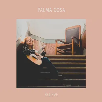 Believe by Palma Cosa