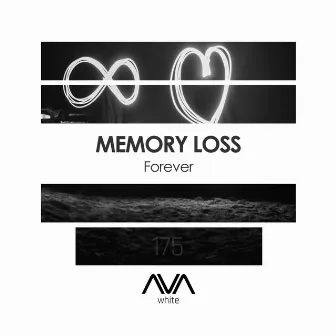 Forever by Memory Loss