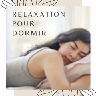 Relaxation pour dormir: Musique douce sans paroles pour dormir, hypnose sommeil by Unknown Artist