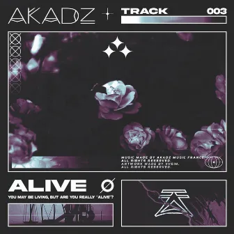 Alive by Akadz