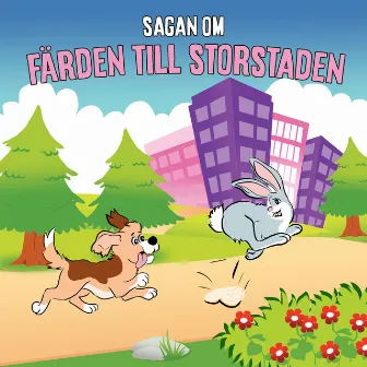 Sagan om färden till storstaden by Karin Hofvander