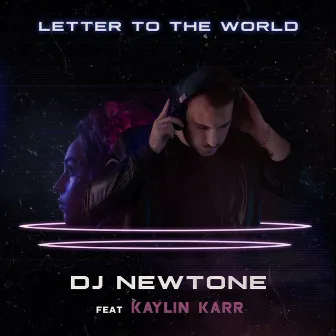 Letter to the World by DJ Newtone