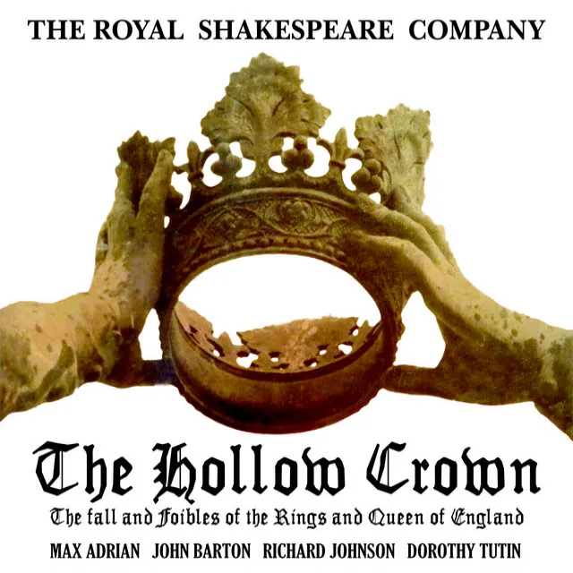 The Royal Shakespeare Company Presents The Hollow Crown