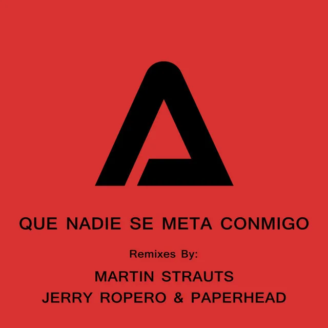 Que Nadie Se Meta Conmigo - Martin Strauts Remix