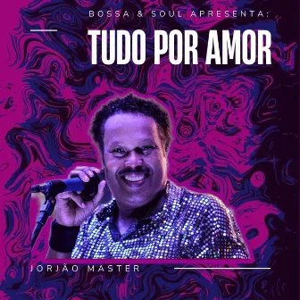 Tudo por Amor by Bossa & Soul