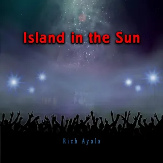 Island in the Sun by Rich Ayala