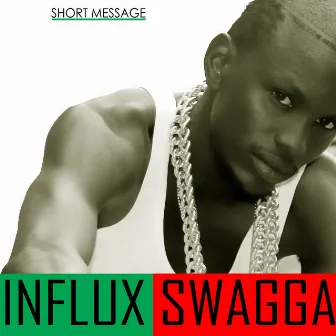 Short Message by Influx Swagga