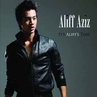 It's Aliff's Time by Aliff Aziz