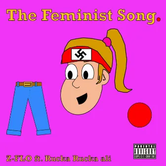 The Feminist Song by Z-Flo