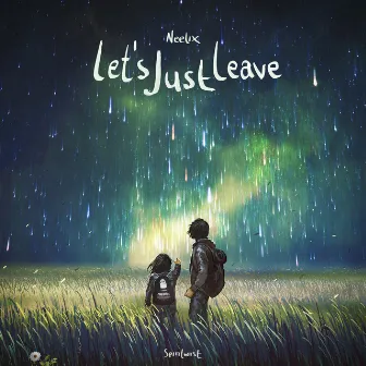 Let's Just Leave by Neelix