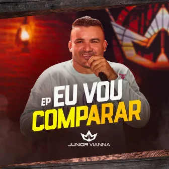 Eu Vou Comparar by Junior Vianna