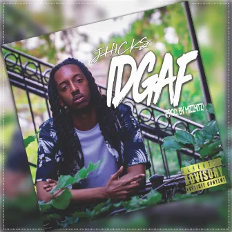 I.D.G.A.F. by J.Hicks